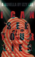 I Can See Your Lies 1958598283 Book Cover