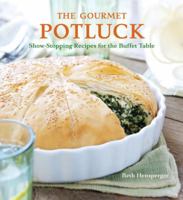 The Gourmet Potluck: Show-stopping Recipes for the Buffet Table 1580087418 Book Cover