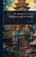 De Munten Van Nederlansch Indië (Dutch Edition) 1024883914 Book Cover