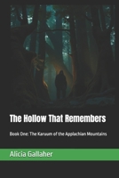 The Hollow That Remembers: Book One: The Karuum of the Applachian Mountains (The Karuum Chronicles) B0H1BY7NPM Book Cover