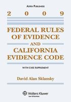 Federal Rules of Evidence and California Evidence Code: 2009 0735579466 Book Cover