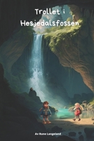 Trollet i Hesjedalsfossen B0BXN99WK6 Book Cover