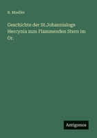 Geschichte der St.Johannisloge Hercynia zum Flammenden Stern im Or. 3388466548 Book Cover