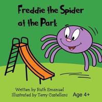 Freddie the Spider at the Park 1911289365 Book Cover