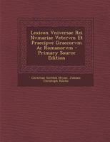 Lexicon Vniversae Rei Nvmariae Vetervm Et Praecipve Graecorvm Ac Romanorvm 1018522166 Book Cover