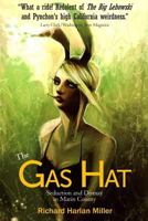 The Gas Hat: Seduction and Dismay in Marin County 1491288205 Book Cover