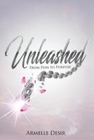 Unleashed: From Pain To Purpose 1974125440 Book Cover