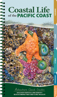 Coastal Life of the Pacific Coast: Discover Tidepools and Identify Beachcombing Finds and Iconic Wildlife 1647553946 Book Cover