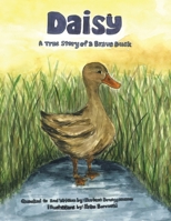 Daisy: A true story of a Brave Duck 1665768568 Book Cover