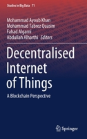 Decentralised Internet of Things: A Blockchain Perspective 3030386767 Book Cover
