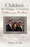 Children: My Heritage - A Testimony: Ten Miscarriages, Three Babies 1977235069 Book Cover