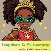 Being Smart Is My Superpower B0DRGCRSWR Book Cover
