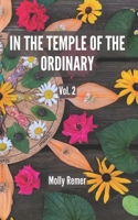 In the Temple of the Ordinary: poems of presence, volume 2 B0CK3PWJSZ Book Cover