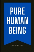 The Pure Human Being B0DW6GXTTF Book Cover