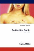 On Graviton Bombs: Coming Soon 3844300058 Book Cover