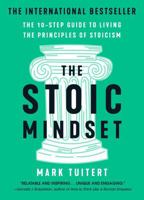 The Stoic Mindset: Living the 10 Principles of Stoicism 1250325277 Book Cover