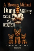 Sergeant at Arms: A Thomas Michael Dunn Military (Thomas Michael Dunn, Paid Assassin Book 4) B0GJ3K3Z6M Book Cover