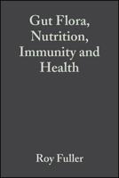 Gut Flora, Nutrition and Immunity 1405100001 Book Cover