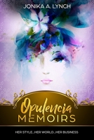 Opulencia Memoirs Book 2: Second Edition 1693004720 Book Cover