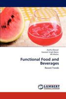 Functional Food and Beverages: Recent Trends 3848440474 Book Cover