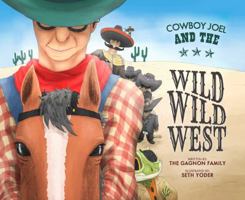 Cowboy Joel and the Wild Wild West 1946389129 Book Cover