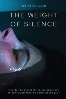 The Weight of Silence 1918122660 Book Cover