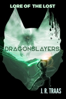 Lore of the Lost: Dragonslayers (The Aelfraver Trilogy Book 2.5) B0GKPC2PD9 Book Cover