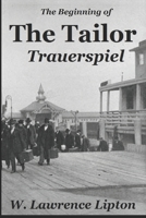 The Tailor Trauerspiel: An Immigrant Life 1478111577 Book Cover