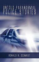 Untold Paranormal Police Stories 142694389X Book Cover