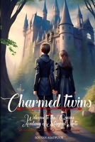 Charmed Twins: Welcome To The Queen’s Academy Of Magical Arts B0CJ4F9GCP Book Cover