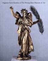 Augustus Saint-Gaudens in The Metropolitan Museum of Art 0300151888 Book Cover