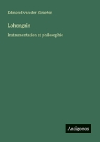 Lohengrin: Instrumentation et philosophie (French Edition) 3388188440 Book Cover