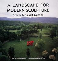 A Landscape for Modern Sculpture: Storm King Art Center 0896595870 Book Cover