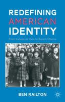 Redefining American Identity: From Cabeza de Vaca to Barack Obama 0230112064 Book Cover