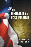 The Mentality of Discrimination 1646203569 Book Cover