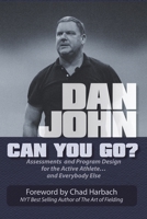 Can You Go: Assessments and Program Design for the Active Athlete and Everybody Else 1931046743 Book Cover