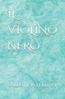 IL VIOLINO NERO (Italian Edition) B0FDCW4MQD Book Cover