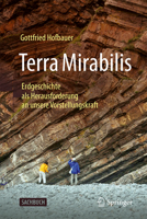 Terra Mirabilis: Erdgeschichte als Herausforderung an unsere Vorstellungskraft (German Edition) 3662732645 Book Cover