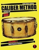 Caliber Method - Volume 2: Multi- Bounce Strokes B0948FF73D Book Cover
