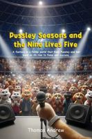 Pussley Seasons and the Nine Lives Five: A fantasy in a feline world that finds Pussley and her band on its rise to fame and success B0G364K6QP Book Cover
