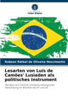 Lesarten von Luís de Camões' Lusiaden als politisches Instrument: Das Epos von Camões und seine ideologische Verwendung im Brasilien des 19. und 20 (German Edition) 6208749344 Book Cover