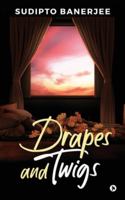 Drapes and Twigs 1647836921 Book Cover