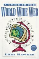 Guide to the World Wide Web, The 0132735091 Book Cover