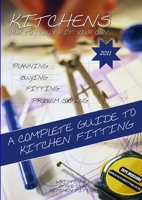 Kitchens How to Really Fit Your Own 2011 0955702437 Book Cover