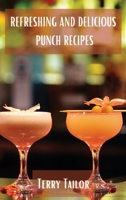 Refreshing and Delicious Punch Recipes 8367110293 Book Cover