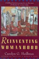 Reinventing Womanhood 0393012107 Book Cover