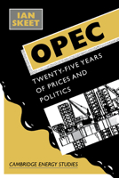 OPEC: Twenty-Five Years of Prices and Politics (Cambridge Energy and Environment Series) B002QTY4AK Book Cover