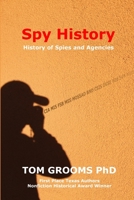 Spy History : History of Spies and Agencies 1081421843 Book Cover