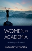 Women in Academia: Achieving Our Potential 180514250X Book Cover