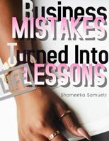 Business Mistakes Turned Into Life Lessons 138776277X Book Cover